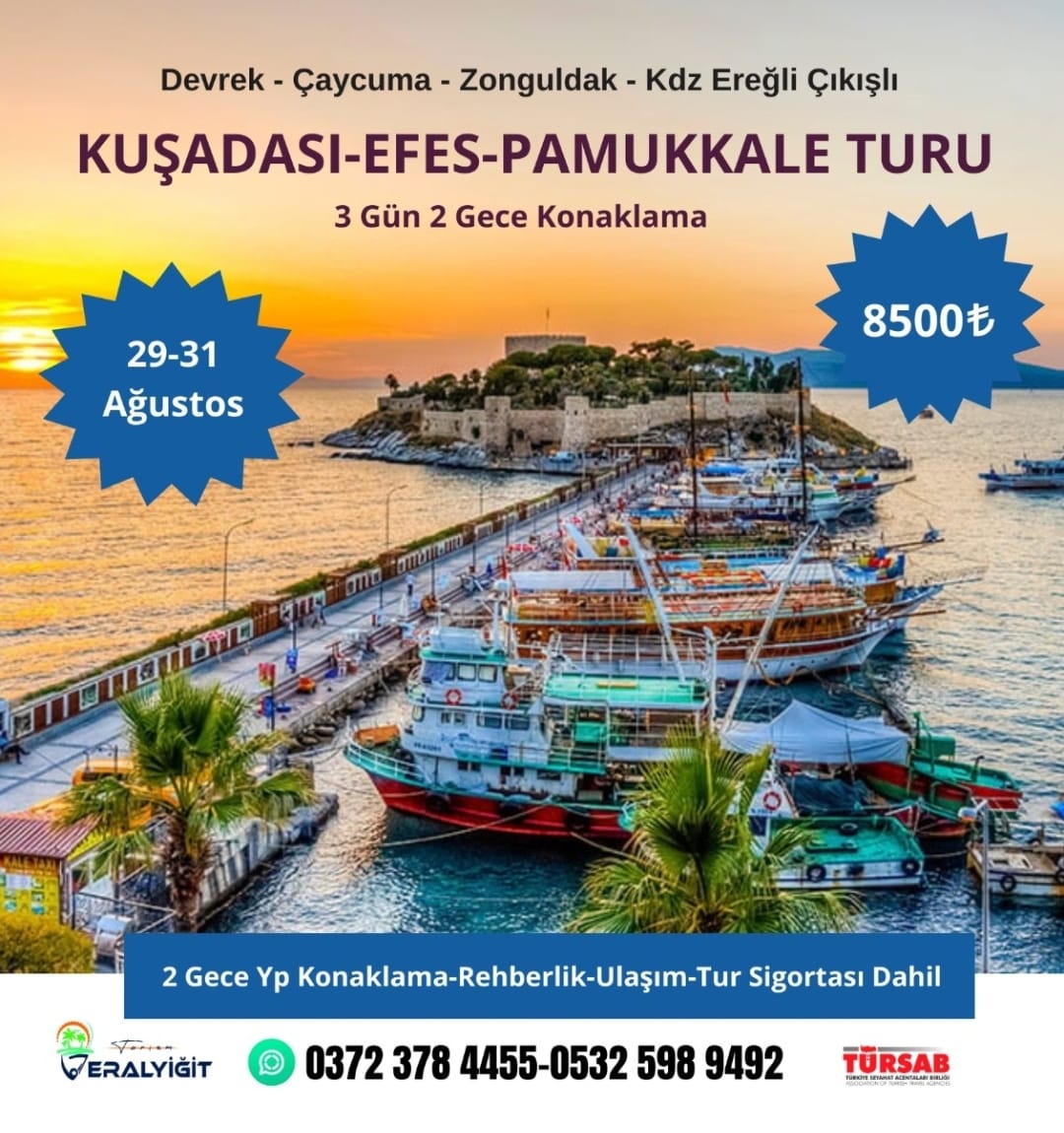 ZONGULDAK ÇIKIŞLI KUŞADASI-PAMUKKALE TURU 